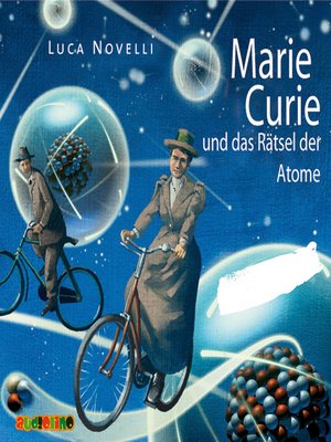 cover image of Marie Curie und das Rätsel der Atome